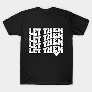 Let Them (white) T-Shirt